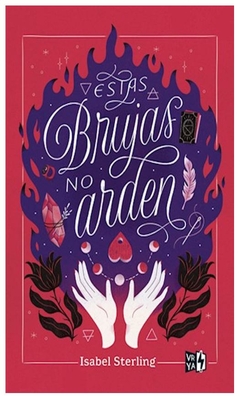 ESTAS BRUJAS NO ARDEN 1 - ISABEL STERLING