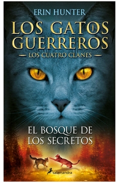 EL BOSQUE DE LOS SECRETOS (SAGA LOS GATOS GUERREROS | LOS CUATRO CLANES 3) - REID HUNTER