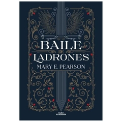 BAILE DE LADRONES - SAGA BAILE DE LADRONES 1 - MARY E. PEARSON