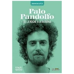 PALO PANDOLFO DE LA NOCHE A LA MAÑANA - R. SOTO FACUNDO