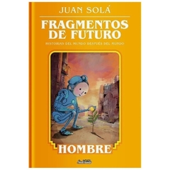 FRAGMENTOS DE FUTURO - JUAN SOLA