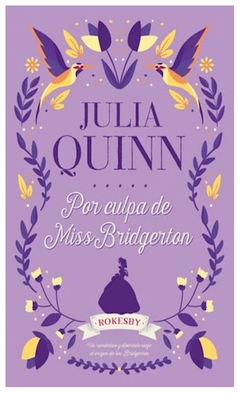 POR CULPA DE MISS BRIDGERTON - ROKESBY 1 - JULIA QUINN