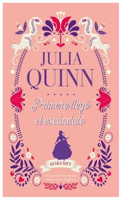 PRIMERO LLEGO EL ESCANDALO - ROKESBY 4 - JULIA QUINN