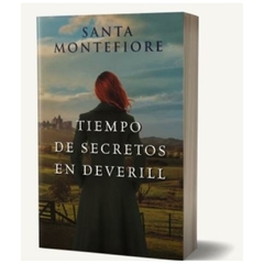 TIEMPO DE SECRETOS EN DEVERILL - SANTA MONTEFIORE