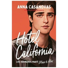 HOTEL CALIFORNIA - LOS HERMANOS MARTI 4 - ANNA CASANOVAS
