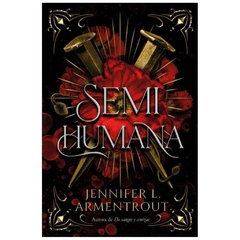 SEMIHUMANA SAGA CAZADORA DE HADAS N°2 - JENNIFER L. ARMENTROUT