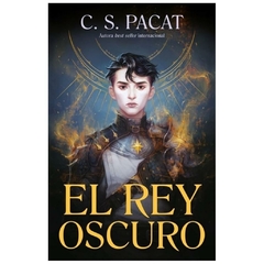 EL REY OSCURO - SAGA DARK RISE 1 - C S PACAT