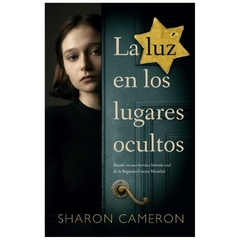 LA LUZ EN LOS LUGARES OCULTOS - SHARON CAMERON