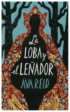 LA LOBA Y EL LEÑADOR - AVA REID