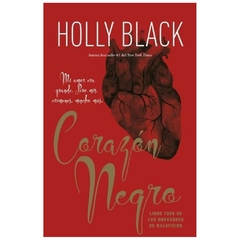 CORAZÓN NEGRO - SAGA LOS OBRADORES DE MALEFICIOS N° 3. - HOLLY BLACK