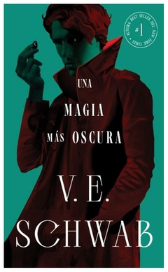 UNA MAGIA MÁS OSCURA - SAGA LOS COLORES DE LA MAGIA 1. - V. E SCHWAB