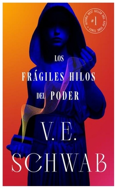 LOS FRÁGILES HILOS DEL PODER - SAGA THREADS OF POWER - 1. ( LOS COLORES DE LA MAGIA 4 ) - V. E SCHWAB