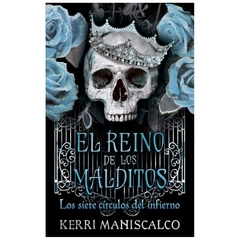 LOS SIETE CIRCULOS DEL INFIERNO - SAGA EL REINO DE LOS MALDITOS 2 - MANISCALCO KERRI