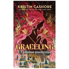 EL ULTIMO MONTRUO - SAGA GRACELING N° 02 - CASHORE KRISTIN