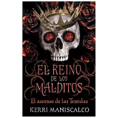 EL REINO DE LOS MALDITOS: EL ASCENSO DE LAS TEMIDAS- SAGA EL REINO DE LOS MALDITOS N° 3 - KERRI MANISCALCO