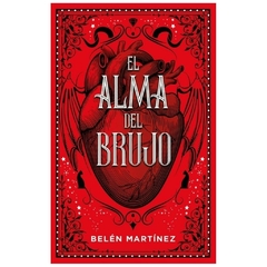 EL ALMA DEL BRUJO - SAGA EL VALS DE LA BRUJA 2. BELEN MARTINEZ