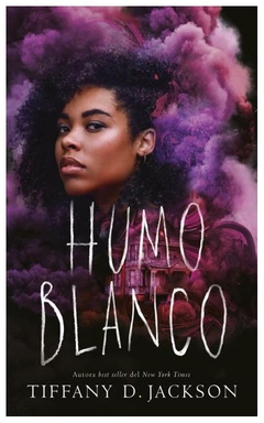 HUMO BLANCO - TIFFANY D. JACKSON