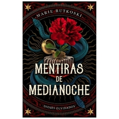 MENTIRAS DE MEDIANOCHE - DIOSES OLVIDADOS - MARIE RUTKOSKI