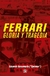 Ferrari Gloria y Tragedia. Sus Autos y Pilotos