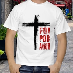 Camiseta Foi Por Amor - Hope7 Camisetas Gospel