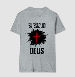 Camiseta eu Escolho Deus na internet