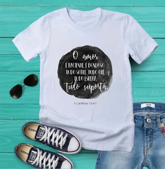 Camiseta O Amor tudo Suporta