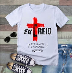 Camiseta Eu Creio