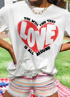 Remera You will find that love is all around (spun)