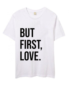 PROMO Remera But first love