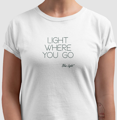 Camiseta feminina frase verde escuro - Blue Light