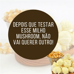 Milho Pipoca & Cia Bola 470g Gourmet Mushroom - Cozinha Temperada