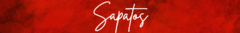 Banner da categoria Sapatos (Mocassim/ Sapatilhas e Scarpins)