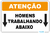 Placas de Atenção Homens Trabalhando Abaixo