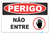 Placa Sinalização Perigo Não Entre