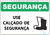 Placas de Sinalização Use Calçado de Segurança