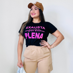 T- Shirt - Exausta Porém Plena - Preto - - comprar online