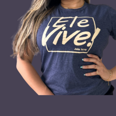 T- Shirt - Ele Vive - Azul Mesclado - - comprar online