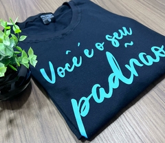 T- Shirt - Você é o Seu Padrão - Preto -