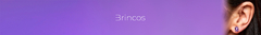 Banner da categoria Brincos