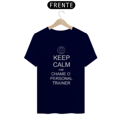 Camiseta Keep Calm Personal Trainer - Hora do Treino