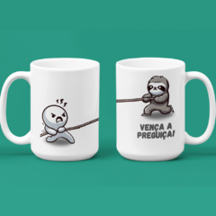 Caneca Vença a Preguiça!