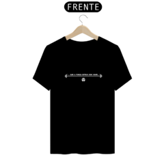 Camiseta Frases "Que a força" - comprar online