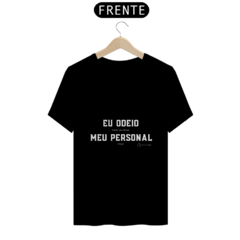 Camiseta Odeio Meu Personal - comprar online