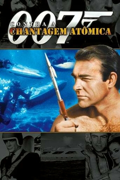 007-04 Contra a Chantagem Atômica (1965) - Na Escolha de 10 filmes ou desenhos, o Pen-Drive será grátis...Aproveite!