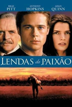 1995 Lendas da Paixão (Dublado) - Na Escolha de 10 filmes ou desenhos, o Pen-Drive será grátis...Aproveite!