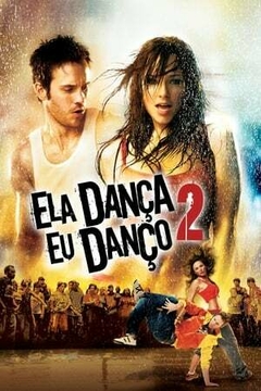 2008 Ela Dança, Eu Danço 2 (Dublado) - Na Escolha de 10 filmes ou desenhos, o Pen-Drive será grátis...Aproveite!