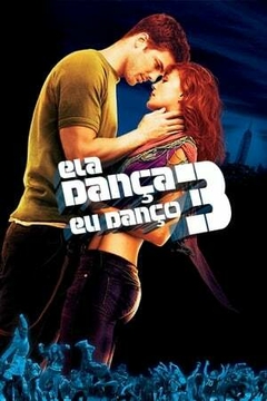 2010 Ela Dança, Eu Danço 3 (Dublado) - Na Escolha de 10 filmes ou desenhos, o Pen-Drive será grátis...Aproveite!