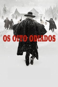 2015 Os Oito Odiados (Legendado) - Na Escolha de 10 filmes ou desenhos, o Pen-Drive será grátis...Aproveite!