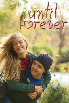 2016 Until Forever (Legendado) - Na Escolha de 10 filmes ou desenhos, o Pen-Drive será grátis...Aproveite!