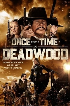 2019 Once Upon a Time in Deadwood (Dublado) - Na Escolha de 10 filmes ou desenhos, o Pen-Drive será grátis...Aproveite!